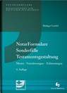 NotarFormulare Sonderfälle Testamentsgestaltung - Rüdiger Gockel - 9783956463440