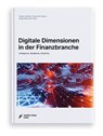 Digitale Dimensionen in der Finanzbranche - Dietmar Schmidt ; Marcus W. Mosen ; Jürgen Moormann - 9783956472305