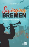 Swinging Bremen - Birgit Köhler - 9783956514456