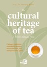 The cultural heritage of tea in Bremen and East Frisia - Hartwig Bohne - 9783956515040
