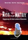 Riss in der Matrix - Werner Betz ; Udo Vits ; Sonja Ampssler - 9783956522727