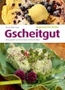 Gscheitgut - vegetarische Küche - Michael Müller ; Corinna Brauer - 9783956545535