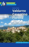 Valdarno, Casentino, Florenz Reiseführer Michael Müller Verlag - Barbara de Mars - 9783956549175