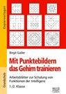 Mit Punktebildern das Gehirn trainieren - 1./2. Klasse - Birgit Gailer - 9783956601514