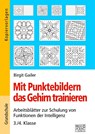Mit Punktebildern das Gehirn trainieren - 3./4. Klasse - Birgit Gailer - 9783956601538