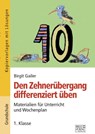 Den Zehnerübergang differenziert üben - 1. Klasse - Birgit Gailer - 9783956603419