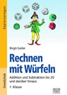 Rechnen mit Würfeln 1. Klasse - Birgit Gailer - 9783956604287