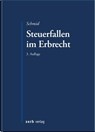 Steuerfallen im Erbrecht - Bernhard Schmid - 9783956611612
