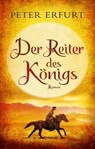 Der Reiter des Königs - Peter Erfurt - 9783956690341