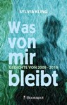 Was von mir bleibt - Sylvia Kling - 9783956691317