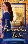Esmeraldas Liebe - Karoline Toso - 9783956691409