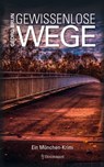 Gewissenlose Wege - Georg Brun - 9783956691799