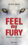 Feel My Fury - Georg Brun - 9783956692185