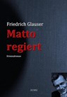 Matto regiert - Friedrich Glauser - 9783956700118