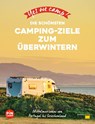 Yes we camp! Die schönsten Camping-Ziele zum Überwintern - Marc Roger Reichel - 9783956899447
