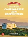 Yes we camp! Die schönsten Camping-Ziele zum Überwintern - Marc Roger Reichel - 9783956899621