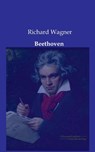 Beethoven - Richard (Princeton Ma) Wagner - 9783956980077