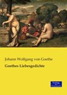Goethes Liebesgedichte - Johann Wolfgang Von Goethe - 9783957005717