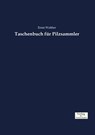 Taschenbuch fur Pilzsammler - Ernst Walther - 9783957007926