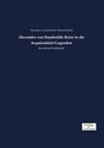 Alexander von Humboldts Reise in die Aequinoktial-Gegenden - Alexander Von Humboldt ; Hermann Hauff - 9783957008084