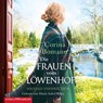 Die Frauen vom Löwenhof 03. Solveigs Versprechen -  - 9783957131355