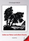 Liebe zur Natur und allem Dasein - Christoph Michl - 9783957163943