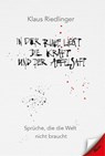 In der Ruhe liegt die Kraft und der Apfelsaft - Klaus Riedlinger - 9783957163967