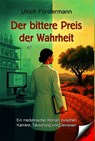 Der bittere Preis der Wahrheit - Ulrich Förstermann - 9783957163981