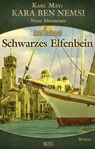 Kara Ben Nemsi - Neue Abenteuer 21: Schwarzes Elfenbein - Axel J. Halbach - 9783957191311