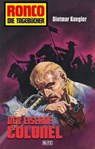 Ronco - Die Tagebücher 21: Der eiserne Colonel - Dietmar Kuegler - 9783957191755