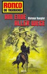 Ronco - Die Tagebücher 30: Am Ende aller Wege - Dietmar Kuegler - 9783957191793