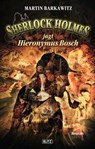 Sherlock Holmes - Neue Fälle 08: Sherlock Holmes jagt Hieronymus Bosch - Martin Barkawitz - 9783957192073