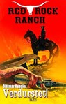 Red Rock Ranch 02: Verdurstet! - Dietmar Kuegler - 9783957193407