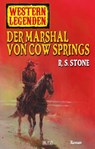 Western Legenden 11: Der Marshal von Cow Springs - R.S. Stone - 9783957194114