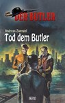 Der Butler 11: Tod dem Butler - Andreas Zwengel - 9783957195159