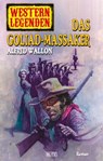 Western Legenden 24: Das Goliad-Massaker - Alfred Wallon - 9783957195340