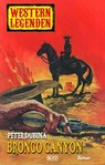 Western Legenden 30: Bronco Canyon - Peter Dubina - 9783957195401