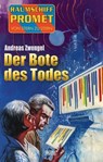 Raumschiff Promet - Von Stern zu Stern 28: Der Bote des Todes - Andreas Zwengel - 9783957195883