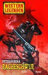 Western Legenden 54: Racheschwur - Peter Dubina - 9783957196750