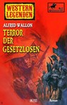 Western Legenden 58: Terror der Gesetzlosen: Quantrill - Band 02 - Alfred Wallon - 9783957196798
