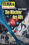 Terra - Science Fiction 03: Die Wächter des Alls - Peter Dubina - 9783957196934