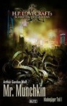 Lovecrafts Schriften des Grauens 11: Mr. Munchkin - Arthur Gordon Wolf - 9783957199218
