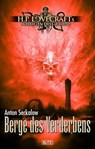 Lovecrafts Schriften des Grauens 31: Berge des Verderbens - Anton Serkalow - 9783957199416