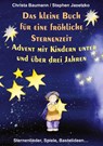 Das kleine Buch für eine fröhliche Sternenzeit - Christa Baumann ; Stephen Janetzko - 9783957225313
