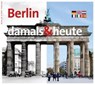 Berlin - damals und heute - GIEBEL,  Wieland - 9783957231338
