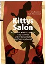 Kittys Salon: Legenden, Fakten, Fiktion - Urs Brunner ; Julia Schrammel - 9783957237125