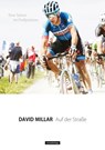 Auf der Straße: Eine Saison im Profipeloton - David Millar - 9783957260147