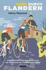Quer durch Flandern - Harry Pearson ; Olaf Bentkämper - 9783957260581