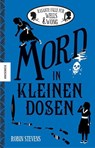 Mord in kleinen Dosen - Robin Stevens - 9783957286192