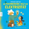 Professor Albert und die faszinierende Welt der Elektrizität - Sheddad Kaid-Salah Ferrón - 9783957286482
